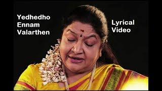 Yethetho Ennam Valarthen Lyrical video  Chithra [upl. by Annaig]