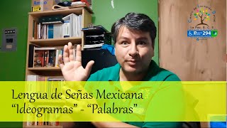 quotIdeogramasquot o quotPalabrasquot  Lengua de Señas Mexicana [upl. by Lipman122]