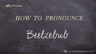 How to Pronounce Beelzebub Real Life Examples [upl. by Ardeid360]