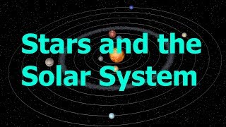 Stars and the Solar System  Class 8  chapter 17 [upl. by Nnaeirual]