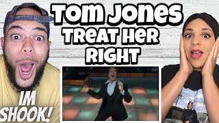 WE DID NOT EXPECT THIS  FIRST TIME HEARING Tom Jones  Treat Her Right REACTION [upl. by Kong802]