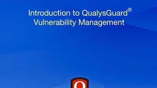 Introduction to QualysGuard Vulnerability Management [upl. by Acissey]