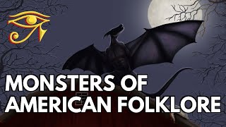 Monsters of American Folklore [upl. by Drawoh824]