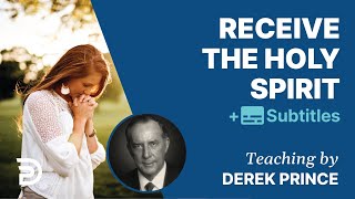 Receive the Holy Spirit  Derek Prince [upl. by Xylina115]