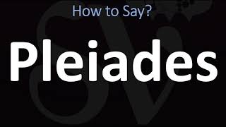 How to Pronounce Pleiades CORRECTLY [upl. by Coben84]