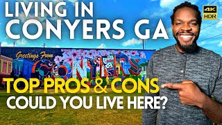 Living in Conyers GA  Top Pros amp Cons  Conyers GA Real Estate  Atlanta Georgia Suburb [upl. by Goldenberg]