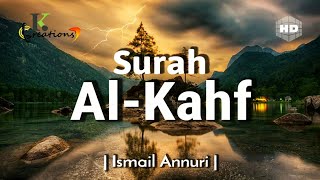 Surah AlKahf  سورۃ الکھف  Beautiful Recitation By Ismail Annuri  English Translation HD [upl. by Relyt732]