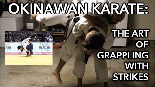 Okinawan Karate The Art of Grappling with Strikes [upl. by Sorenson]