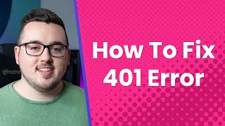 What is a 401 Error and How Do You Fix It [upl. by Hound566]