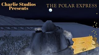 Trainz  The Polar Express Movie A Journey to the North Pole [upl. by Jankell]