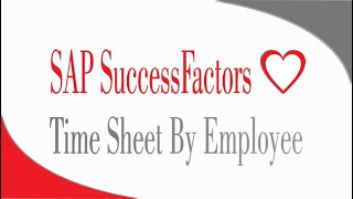 Time sheet by Employee  SAP SuccessFactors Employee Central [upl. by Omik]