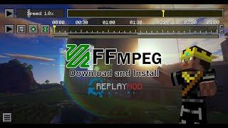 Replay Mod 1165  FFMPEG Download and Install [upl. by Jarnagin]