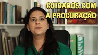 CUIDADOS COM A PROCURAÇÃO [upl. by Whiteley]