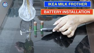 IKEA Milk Frother Battery Installation Procedure [upl. by Aivonas]