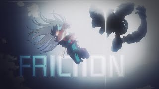 Boku No Hero Academia AMV Friction [upl. by Diva780]