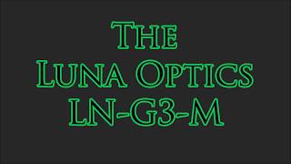 Unboxing Luna Optics LN G3 M [upl. by Hearsh75]