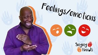 Makaton Topic  FEELINGS  EMOTIONS  Singing Hands ft Dave BensonPhillips [upl. by Tybi833]