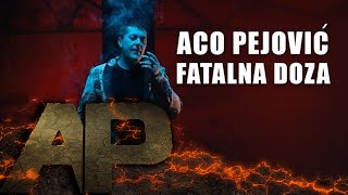 Aco Pejovic  Fatalna Doza  Official Video 2018 [upl. by Cosmo]