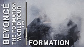 Beyoncé  FORMATION  EP1 The Formation World Tour Live [upl. by Carrew463]