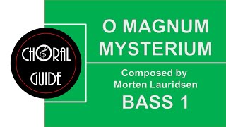 O Magnum Mysterium  BASS 1 Lauridsen [upl. by Ardnwahs551]