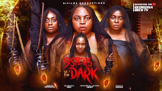 SISTERS OF THE DARK THE MOVIE GEORGINA IBEH QUEEN NWOKOMA  2025 LATEST NIGERIAN NOLLYWOOD MOVIE [upl. by Mcripley591]