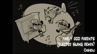 Fairly Odd Parents ELECTRO SWING REMIX [upl. by Thomasin]