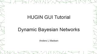 Dynamic Bayesian Networks [upl. by Enomrej838]