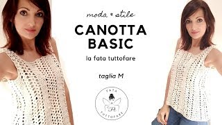 TUTORIAL Canotta basic top uncinetto la fata tuttofare [upl. by Harcourt791]