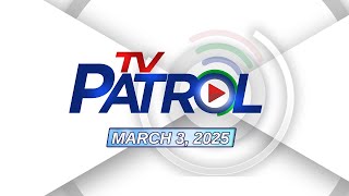 TV Patrol Livestream  March 3 2025 Full Episode Replay [upl. by Peggir]