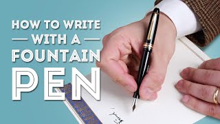 How to Write with a Fountain Pen [upl. by Bourke]