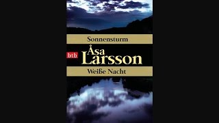 Sonnensturm Hörbuch von Åsa Larsson  Deutsch  Komplett [upl. by Nathanil474]