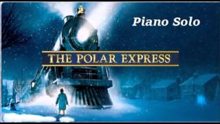 Piano  THE POLAR EXPRESS Suite [upl. by Cornelle]