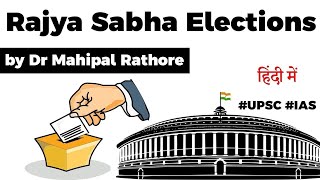 Rajya Sabha Election  Voting system Formula to elect Rajya Sabha members Tenure of members UPSC [upl. by Stutsman]