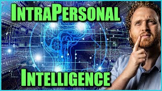 Intrapersonal Intelligence How To Use Your Intrapersonal Skills [upl. by Justina968]