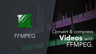 Convert amp compress videos with FFMPEG [upl. by Reeve]