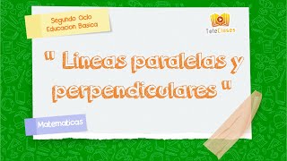 5º BÁSICOMATEMÁTICAS  Lineas paralelas y perpendiculares [upl. by Ahsilrak314]