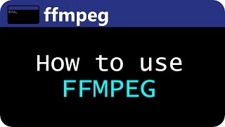 How to use FFMPEG [upl. by Naenej]