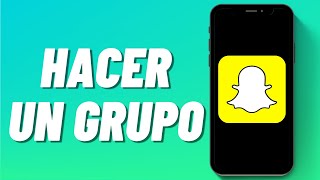 Cómo Hacer un Grupo en Snapchat [upl. by Colvert]