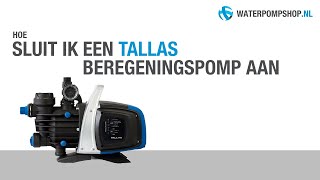 Aansluiten  installeren Tallas beregeningspomp  hydrofoorpomp [upl. by Ziana42]