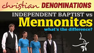 Independent Baptist vs Mennonites  Whats the difference [upl. by Ylam]