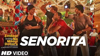 Senorita Official video song Zindagi Na Milegi Dobara [upl. by Ardnic]