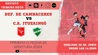 PRIMERA quotCquot EN VIVO DEF CAMBACERES vs ITUZAINGÓ [upl. by Aninay]