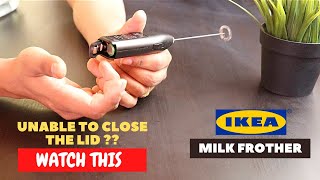 IKEA Milk Frother Battery Installation and Trick To Close the Lid [upl. by Geibel334]