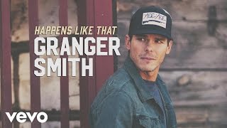 Granger Smith  Happens Like That Official Audio [upl. by Tennos]