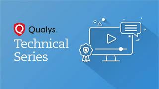 Qualys Technical Series  Scanning Best Practices [upl. by Sibby]