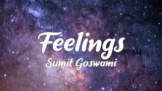 Feeling lyrics  Sumit Goswami  Khatri [upl. by Sugar]