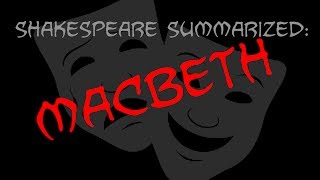 Shakespeare Summarized Macbeth [upl. by Marti]