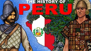 The History of Peru explained in 10 minutes [upl. by Eddie]