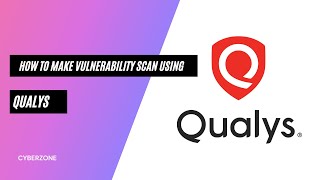 How to make vulnerability scan using QUALYS [upl. by Elpmet]