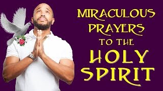 MIRACULOUS AND POWERFUL PRAYERS TO THE HOLY SPIRIT  SHARE amp BE BLESS TREMENDOUSLY [upl. by Radley]